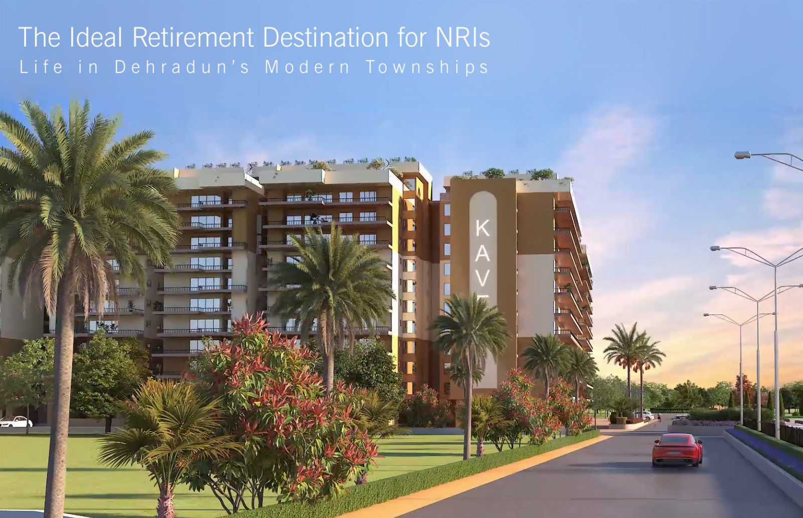 The Ideal Retirement Destination for NRIs: Life in Dehradun’s Modern Townships